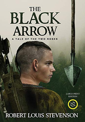 The Black Arrow (Annotated, Large Print) (Sastrugi Press Classics Large Print) - 9781649221414