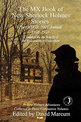The Mx Book Of New Sherlock Holmes Stories Part Xxvii: 2021 Annual (1898-1928) - 9781787057821