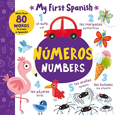 Numbers - Nãºmeros: More Than 80 Words To Learn In Spanish! (My First Spanish) - 9781951100582