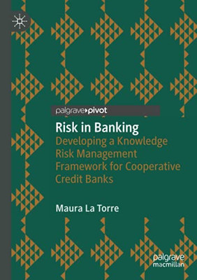 Risk In Banking: Developing A Knowledge Risk Management Framework For Cooperative Credit Banks