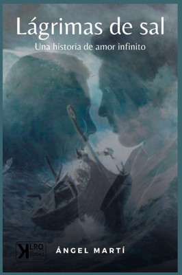 LÃ¡grimas de Sal: Una historia de amor infinito