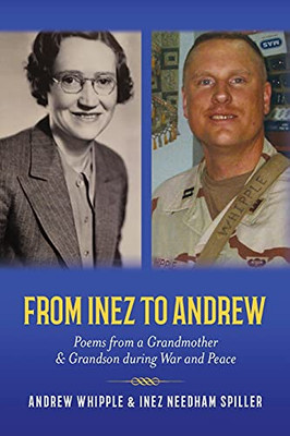 From Inez To Andrew: Poems From A Grandmother And Grandson During War And Peace - 9781638376019