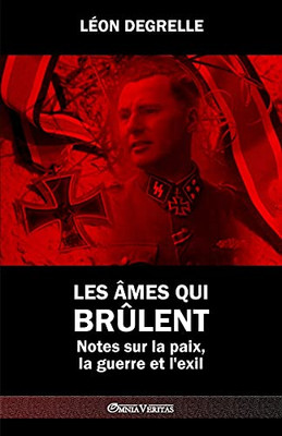 Les Ã¢Mes Qui Brã»Lent: Notes Sur La Paix, La Guerre Et L'Exil (French Edition) - 9781913890377