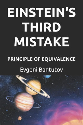 Einstein's Third Mistake: Principle of Equivalence