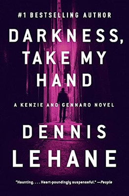 Darkness, Take My Hand: A Kenzie And Gennaro Novel (Patrick Kenzie And Angela Gennaro Series, 2)