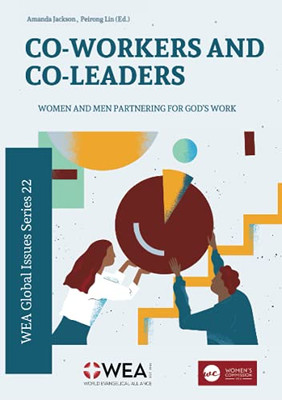 Co-Workers And Co-Leaders: Women And Men Partnering For God'S Work (The Wea Global Issues Series)