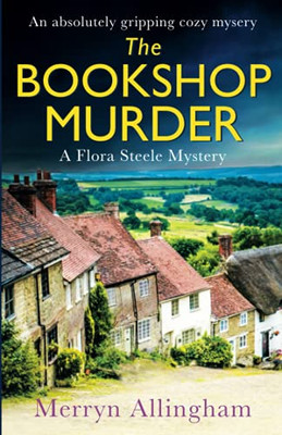 The Bookshop Murder: An Absolutely Gripping Cozy Mystery (A Flora Steele Mystery) - 9781800196827