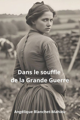 Dans le souffle de la Grande Guerre