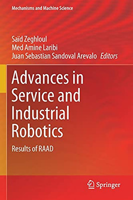 Advances In Service And Industrial Robotics: Results Of Raad (Mechanisms And Machine Science, 84)