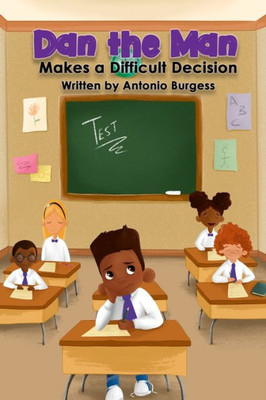 Dan the Man: Makes a Difficult Decision