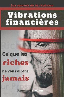Vibrations financiÃ¨res: L'essentiel des secrets d'une vie de paix, d'amour et de prospÃ©ritÃ©