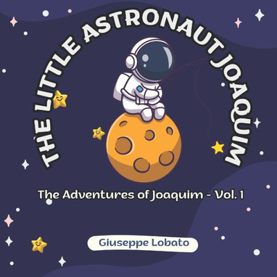 The Little Astronaut Joaquim