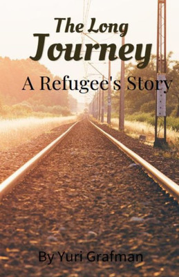 The Long Journey: A Refugee's Story