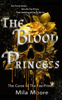 The Blood Princess: An Enemies-to-Lovers Fantasy Romance