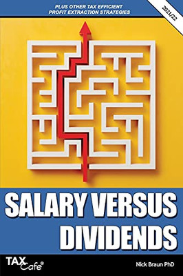 Salary Versus Dividends & Other Tax Efficient Profit Extraction Strategies 2021/22 - 9781911020653