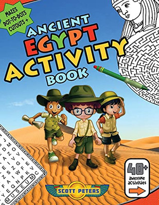 Ancient Egypt Activity Book: Mazes, Word Find Puzzles, Coloring, Dot-To-Dot Games (Play And Learn)