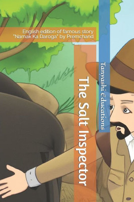 The Salt Inspector By Premchand: English edition of famous story Namak Ka Daroga by Premchand