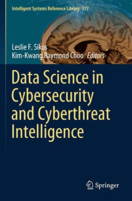 Data Science In Cybersecurity And Cyberthreat Intelligence (Intelligent Systems Reference Library)