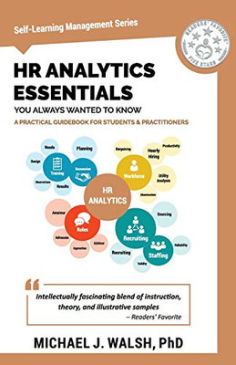 Hr Analytics Essentials You Always Wanted To Know (Self-Learning Management Series) - 9781636510347