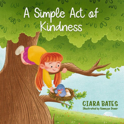 A Simple Act of Kindness: Children's Picture Book About Having Courage and Being Kind