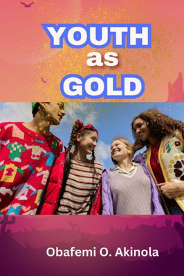 Youth as Gold
