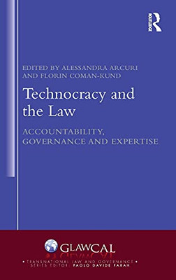Technocracy And The Law: Accountability, Governance And Expertise (Transnational Law And Governance)