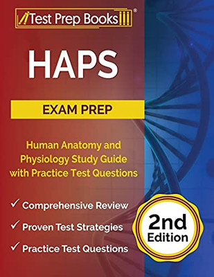 Haps Exam Prep: Human Anatomy And Physiology Study Guide With Practice Test Questions: [2Nd Edition]