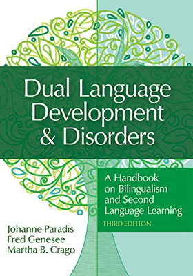 Dual Language Development & Disorders: A Handbook On Bilingualism And Second Language Learning (Cli)