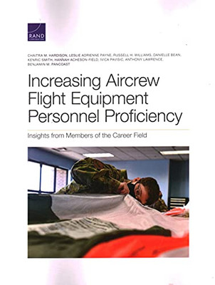 Increasing Aircrew Flight Equipment Personnel Proficiency: Insights From Members Of The Career Field