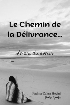 Le Chemin de la Délivrance: Le cri du coeur