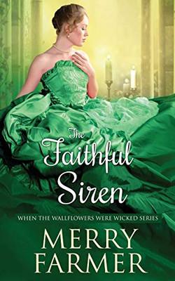 The Faithful Siren (When the Wallflowers were Wicked)