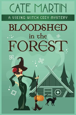 Bloodshed In The Forest: A Viking Witch Cozy Mystery (The Viking Witch Cozy Mysteries) - 9781951439613