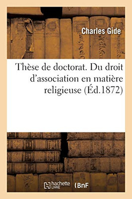 Thã¨Se De Doctorat. Du Droit D'Association En Matiã¨Re Religieuse (Sciences Sociales) (French Edition)