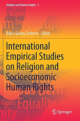 International Empirical Studies On Religion And Socioeconomic Human Rights (Religion And Human Rights)