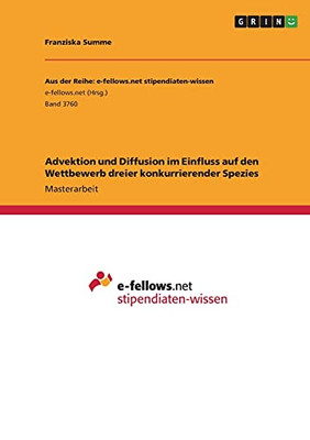Advektion Und Diffusion Im Einfluss Auf Den Wettbewerb Dreier Konkurrierender Spezies (German Edition)