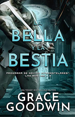 La Bella Y La Bestia: (Letra Grande) (Programa De Novias Interestelares: Las Bestias) (Spanish Edition)