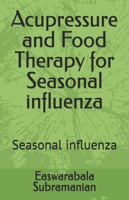 Acupressure and Food Therapy for Seasonal influenza: Seasonal influenza