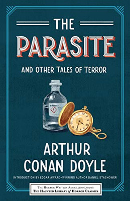 The Parasite And Other Tales Of Terror: A Collection Of Horror Stories (Haunted Library Horror Classics)
