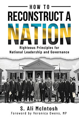 How To Reconstruct A Nation: Righteous Principles For National Leadership And Governance - 9781562293796