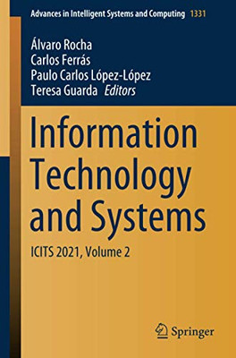 Information Technology And Systems: Icits 2021, Volume 2 (Advances In Intelligent Systems And Computing)