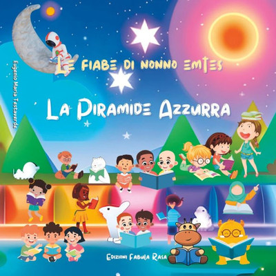 La Piramide Azzurra: Le fiabe di nonno emtes