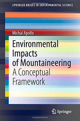 Environmental Impacts Of Mountaineering: A Conceptual Framework (Springerbriefs In Environmental Science)