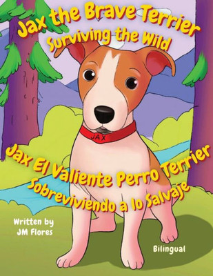 Jax El Valiente Perro Terrier: Sobreviviendo a lo Salvaje