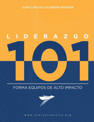 Liderazgo 101: Forma equipos de alto impacto.