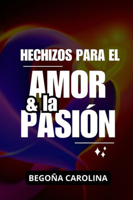 Hechizos para el amor y la pasión
