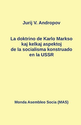 La Doktrino De Karlo Markso Kaj Kelkaj Aspektoj De La Socialismo Konstruado En La Ussr (Esperanto Edition)