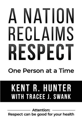 A Nation Reclaims Respect: One Person at a Time