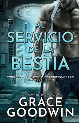 Al Servicio De La Bestia: (Letra Grande) (Programa De Novias Interestelares: Las Bestias) (Spanish Edition)