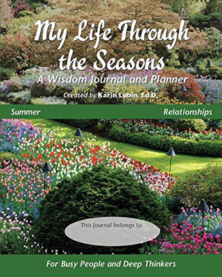 My Life Through The Seasons, A Wisdom Journal And Planner: Summer - Relationships (Seasonal Wisdom Journal)