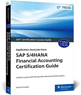 Sap S/4Hana Financial Accounting Certification Guide: Application Associate Exam (Third Edition) (Sap Press)